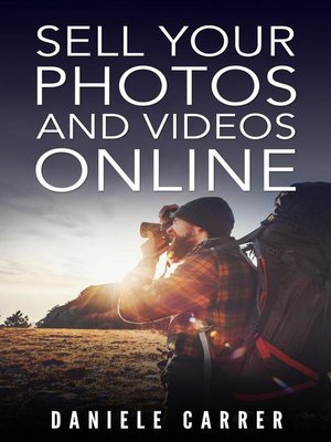 cover image of Sell Your Photos & Videos Online